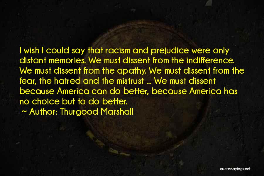 Fear And Racism Quotes By Thurgood Marshall