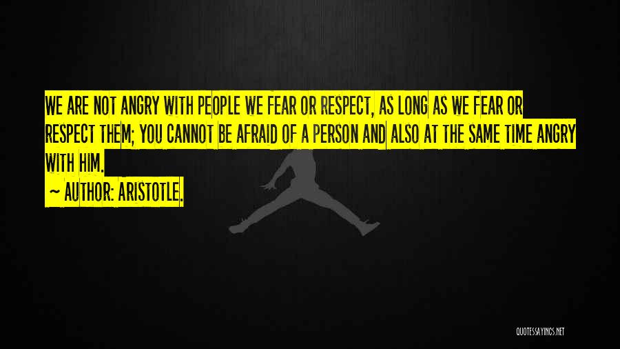 Fear And Respect Quotes By Aristotle.