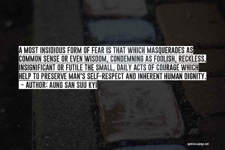 Fear And Respect Quotes By Aung San Suu Kyi