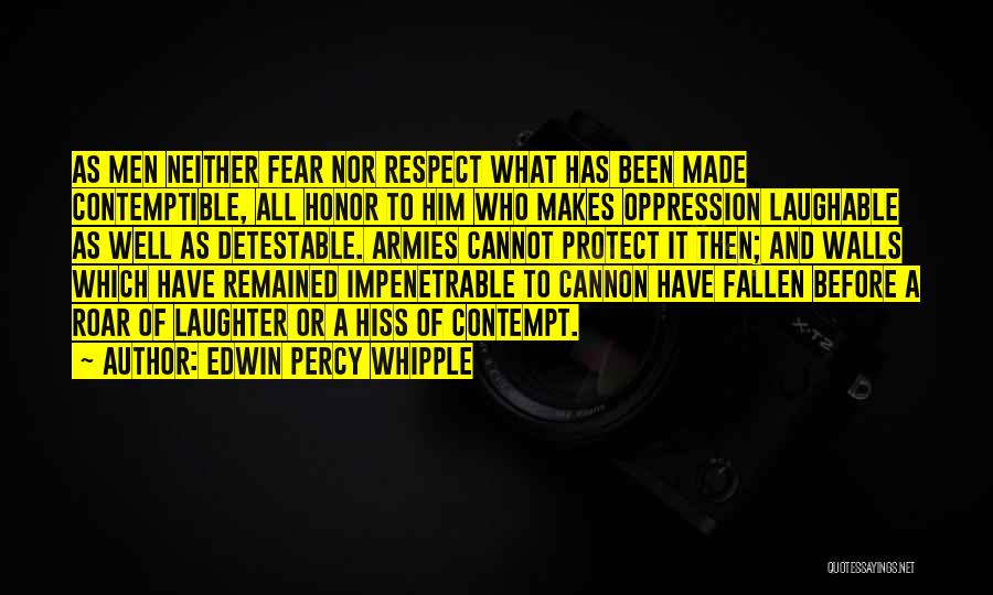 Fear And Respect Quotes By Edwin Percy Whipple