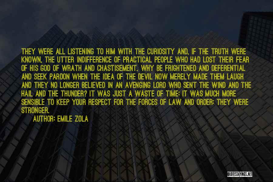 Fear And Respect Quotes By Emile Zola