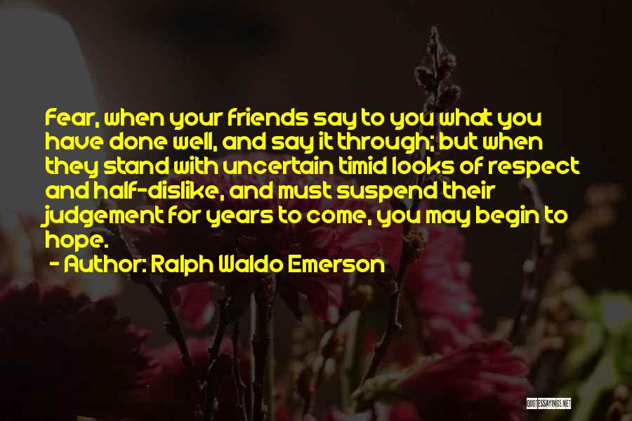 Fear And Respect Quotes By Ralph Waldo Emerson