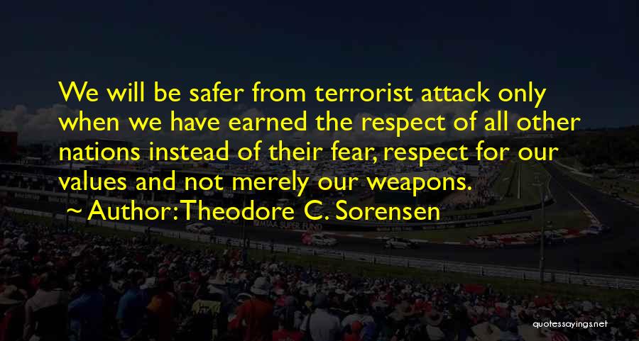 Fear And Respect Quotes By Theodore C. Sorensen