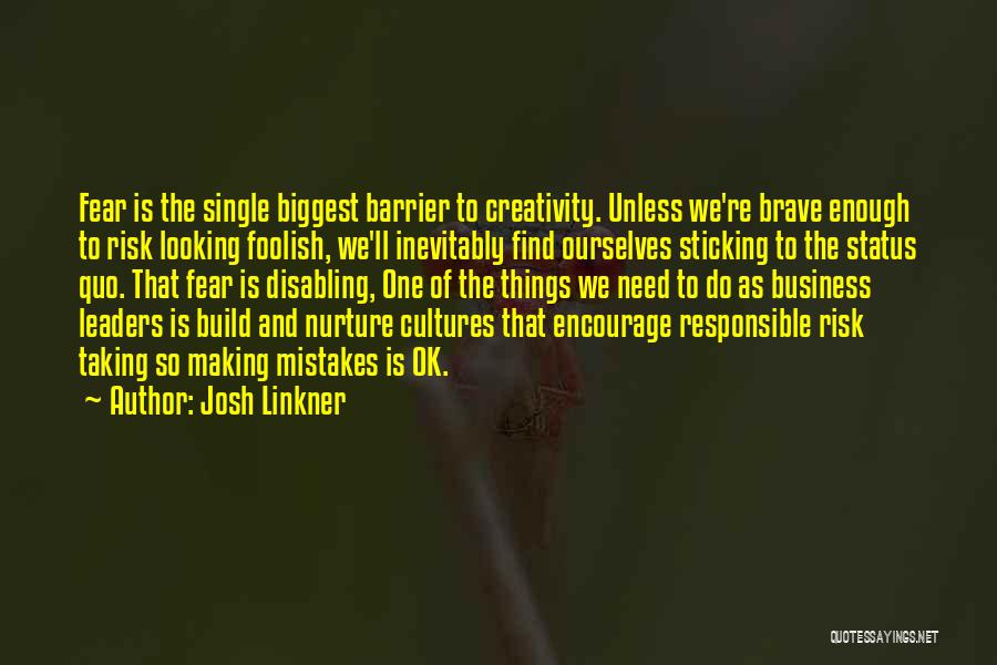 Fear And Risk Taking Quotes By Josh Linkner