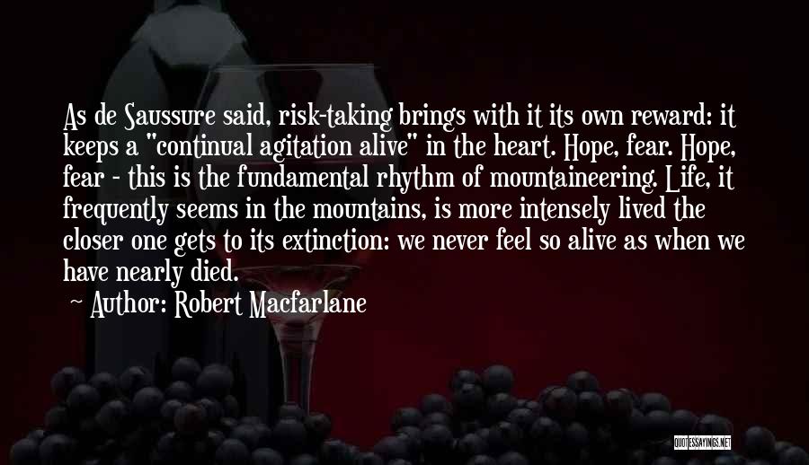 Fear And Risk Taking Quotes By Robert Macfarlane