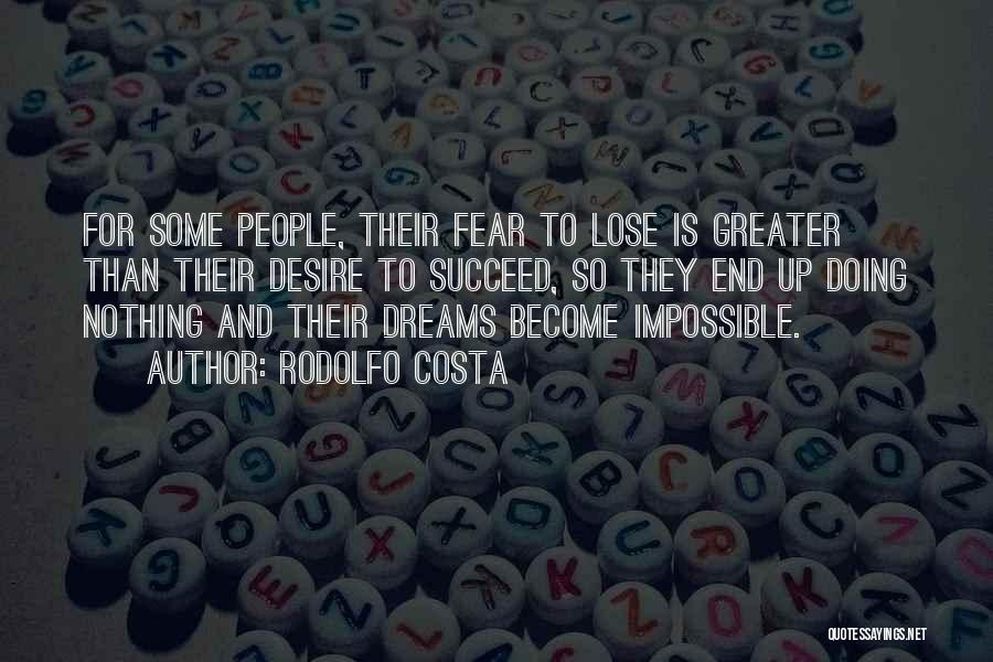 Fear And Success Quotes By Rodolfo Costa