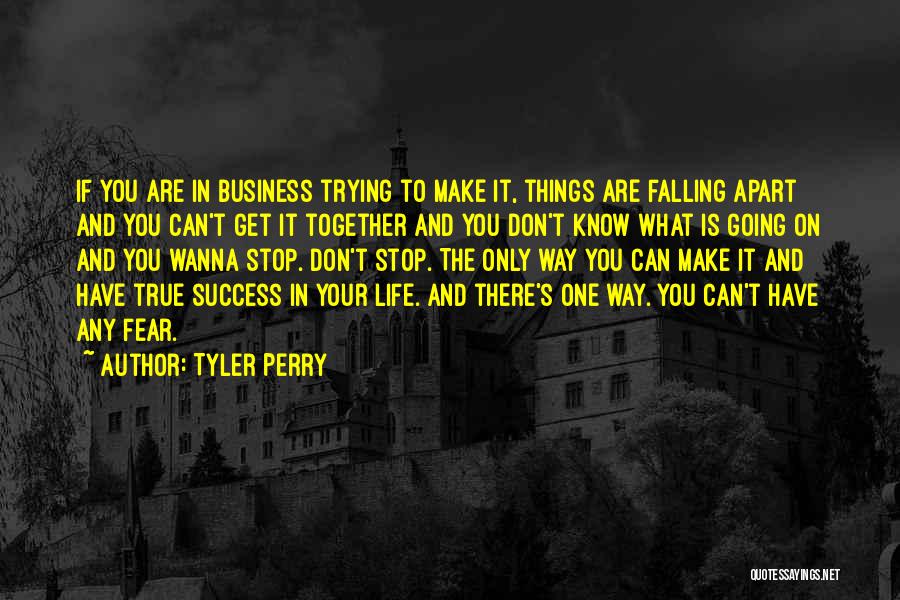 Fear And Success Quotes By Tyler Perry