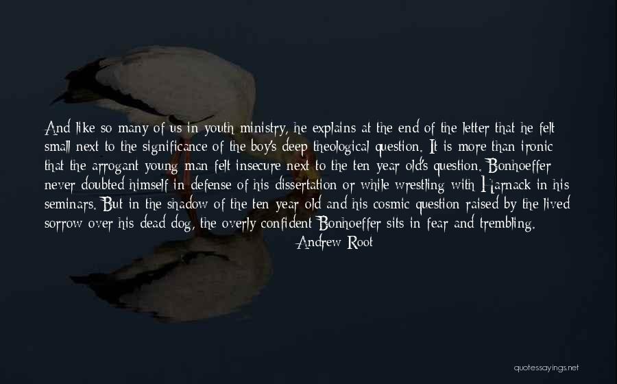 Fear And Trembling Quotes By Andrew Root Fear And Trembling Quotes By Andrew Root