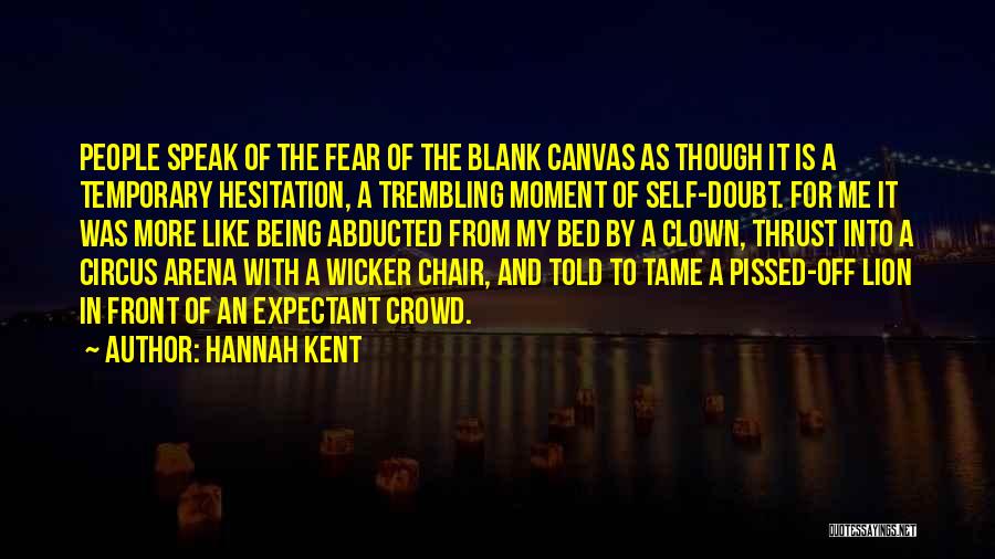 Fear And Trembling Quotes By Hannah Kent