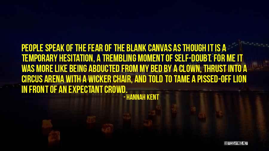 Fear And Trembling Quotes By Hannah Kent