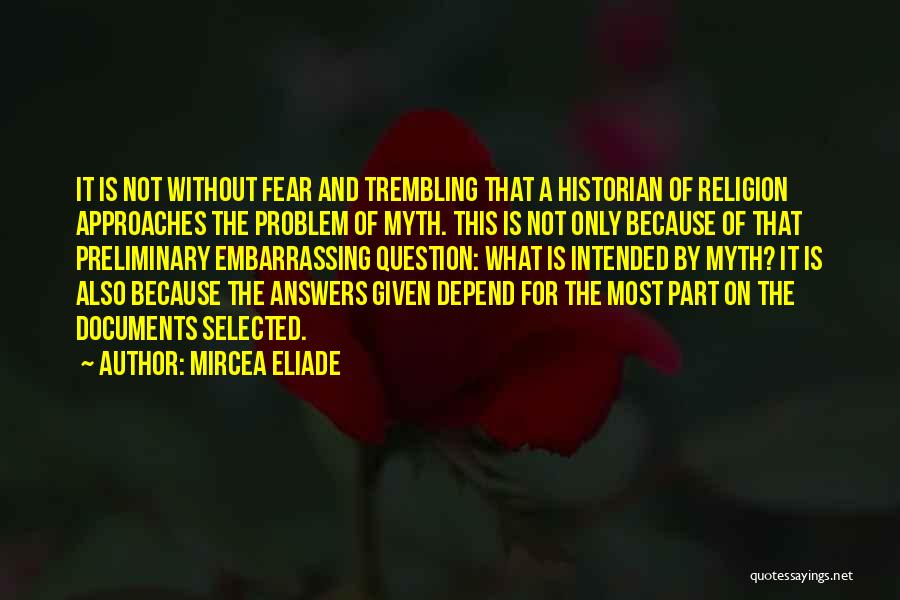 Fear And Trembling Quotes By Mircea Eliade