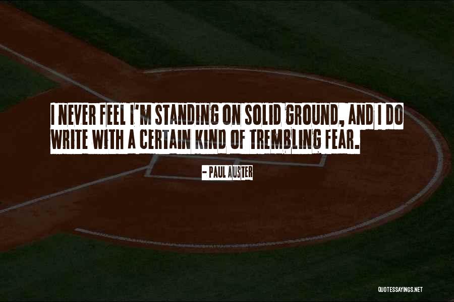 Fear And Trembling Quotes By Paul Auster Fear And Trembling Quotes By Paul Auster