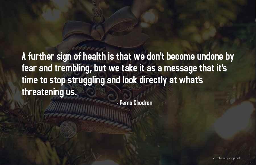 Fear And Trembling Quotes By Pema Chodron