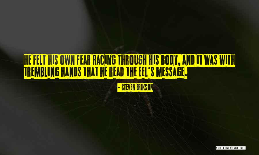 Fear And Trembling Quotes By Steven Erikson Fear And Trembling Quotes By Steven Erikson