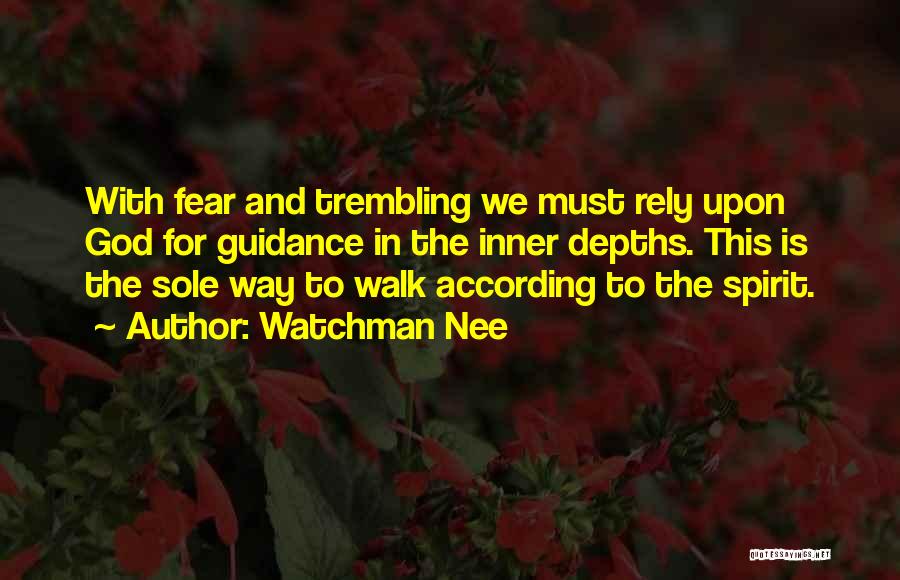 Fear And Trembling Quotes By Watchman Nee