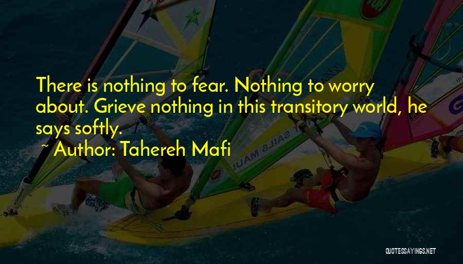 Fear And Worry Quotes By Tahereh Mafi