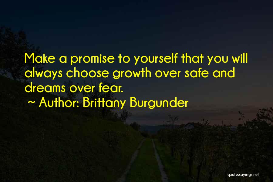 Fear As Motivation Quotes By Brittany Burgunder