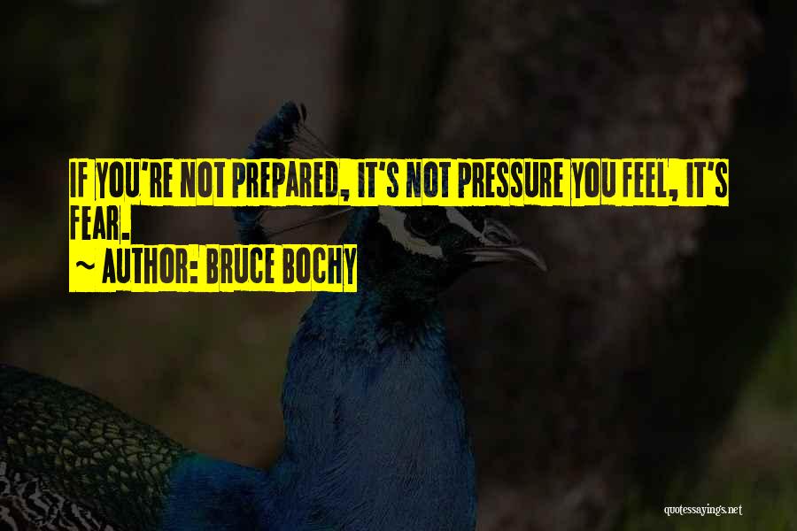 Fear As Motivation Quotes By Bruce Bochy