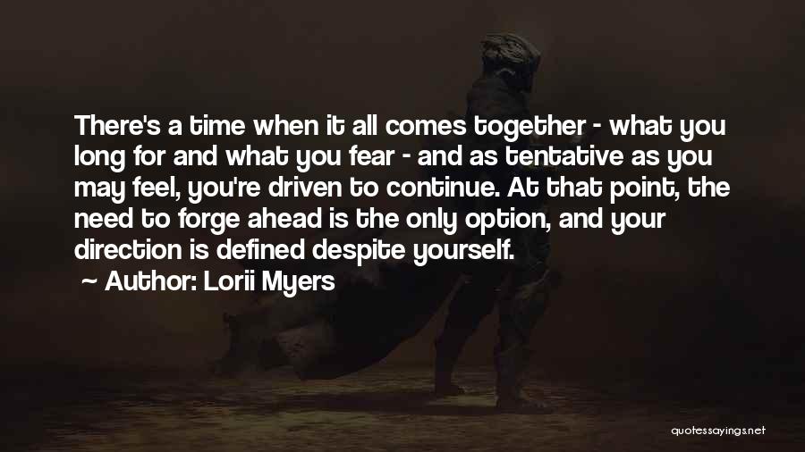 Fear As Motivation Quotes By Lorii Myers