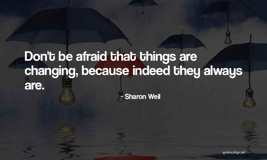 Fear As Motivation Quotes By Sharon Weil