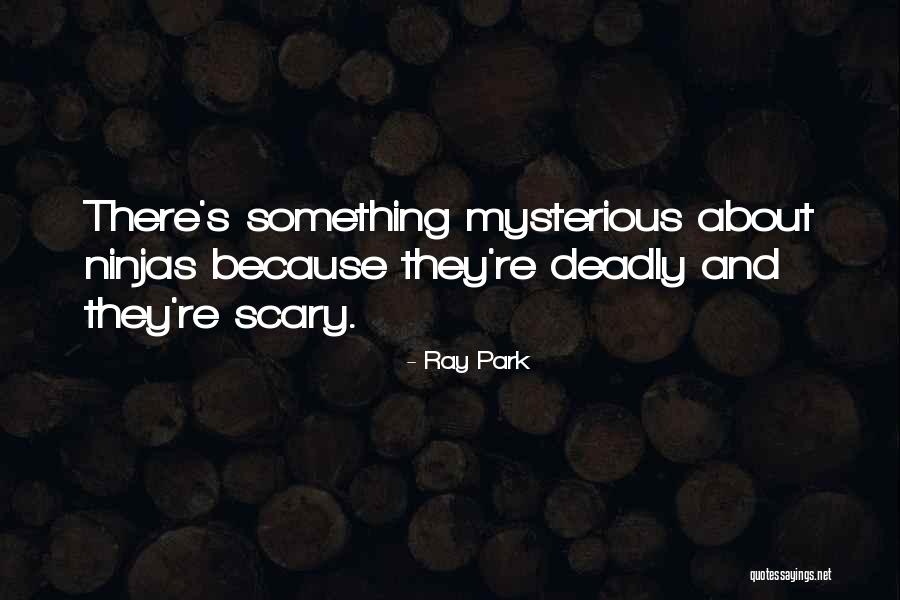 Fear Catholic Saints Quotes By Ray Park Fear Catholic Saints Quotes By Ray Park