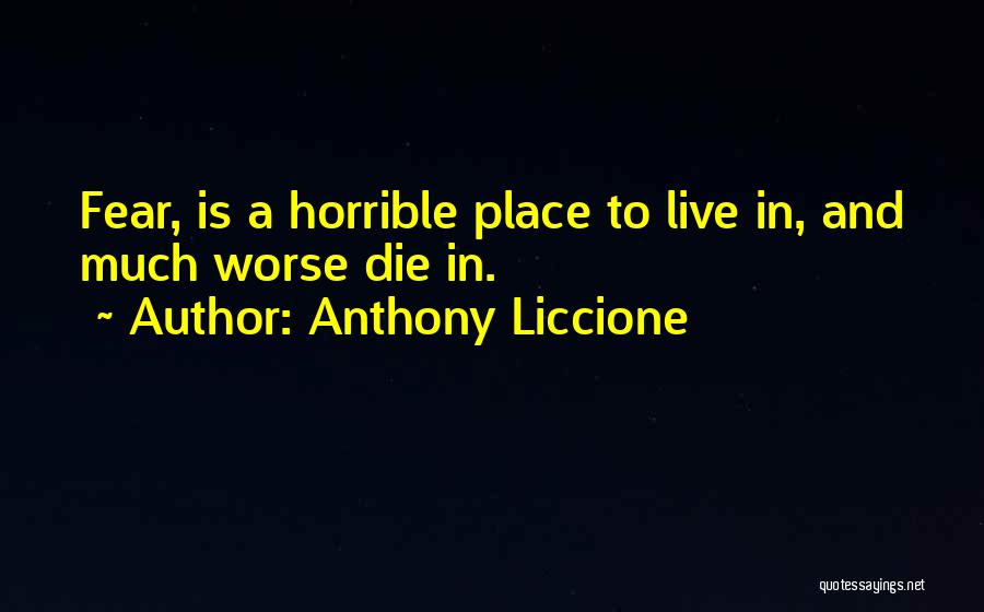 Fear Change Quotes By Anthony Liccione