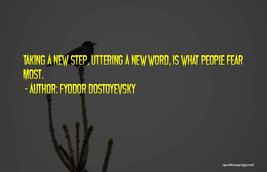 Fear Change Quotes By Fyodor Dostoyevsky