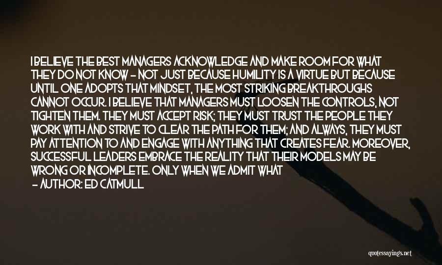 Fear Controls Quotes By Ed Catmull