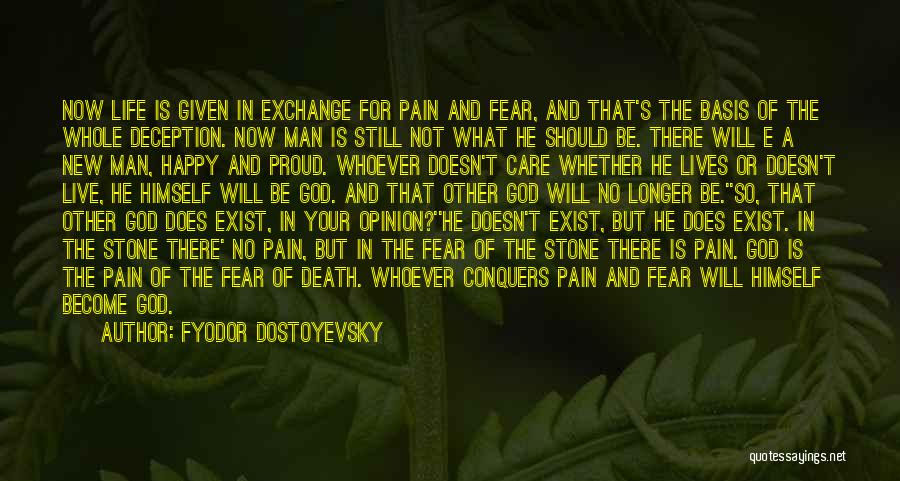 Fear Does Not Exist Quotes By Fyodor Dostoyevsky