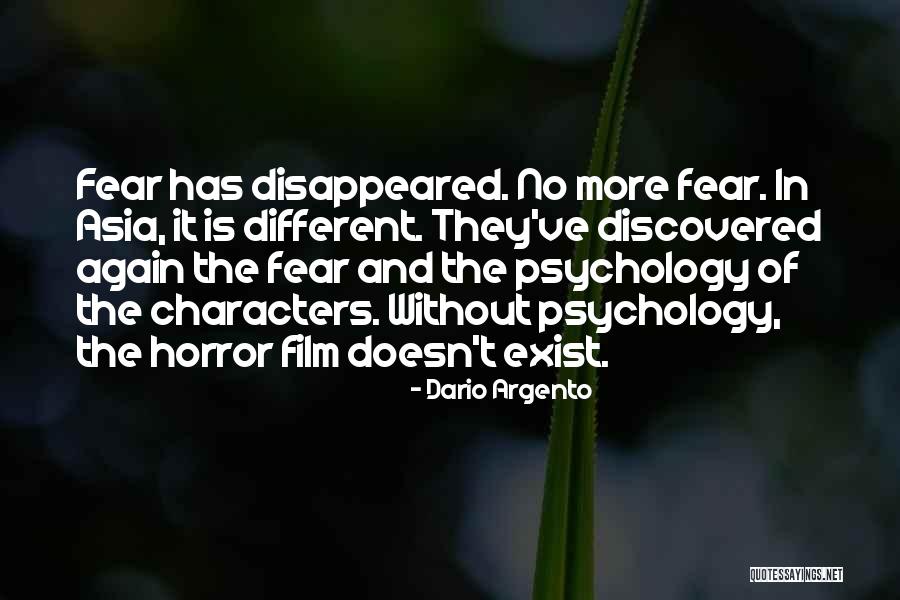 Fear Doesn't Exist Quotes By Dario Argento Fear Doesn't Exist Quotes By Dario Argento