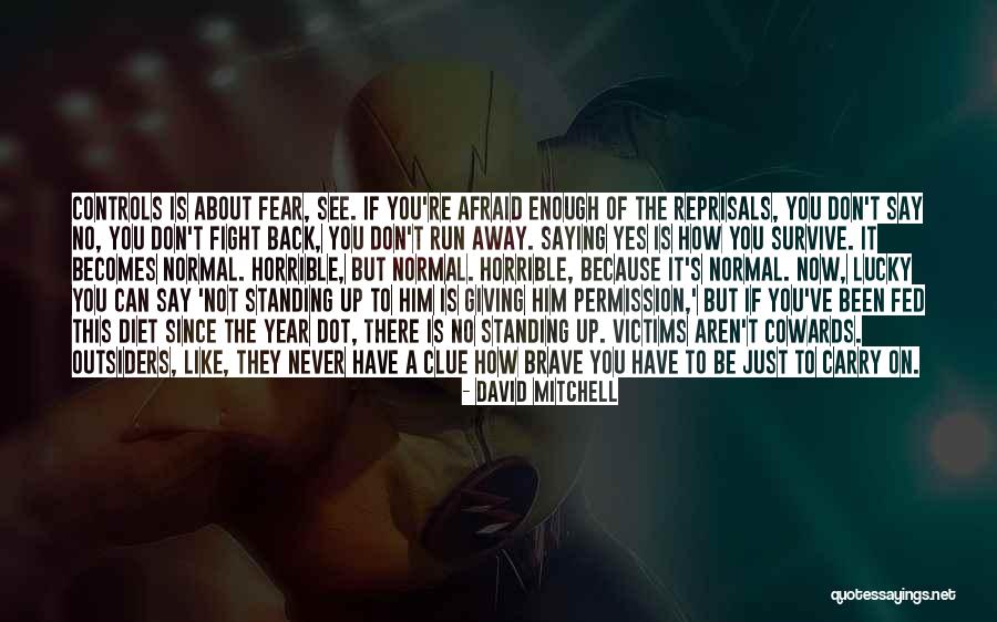 Fear Dot Com Quotes By David Mitchell Fear Dot Com Quotes By David Mitchell