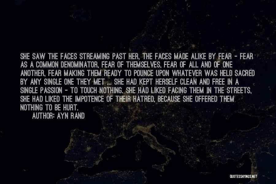 Fear Facing Quotes By Ayn Rand