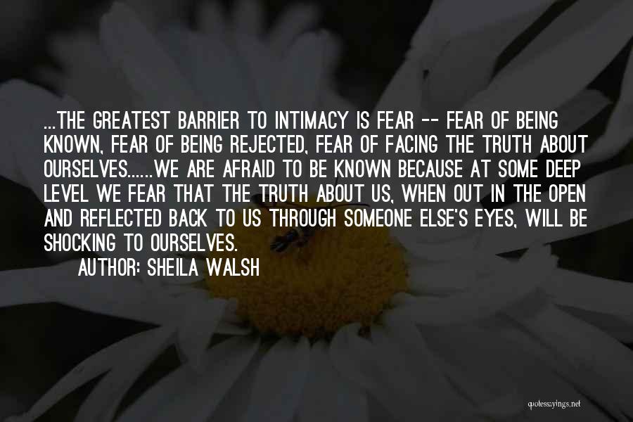 Fear Facing Quotes By Sheila Walsh