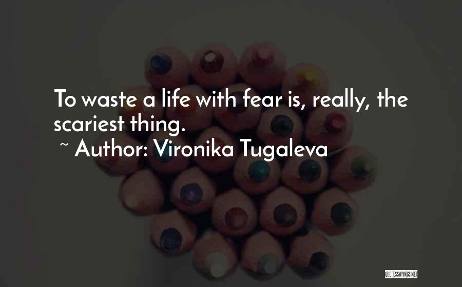 Fear Facing Quotes By Vironika Tugaleva