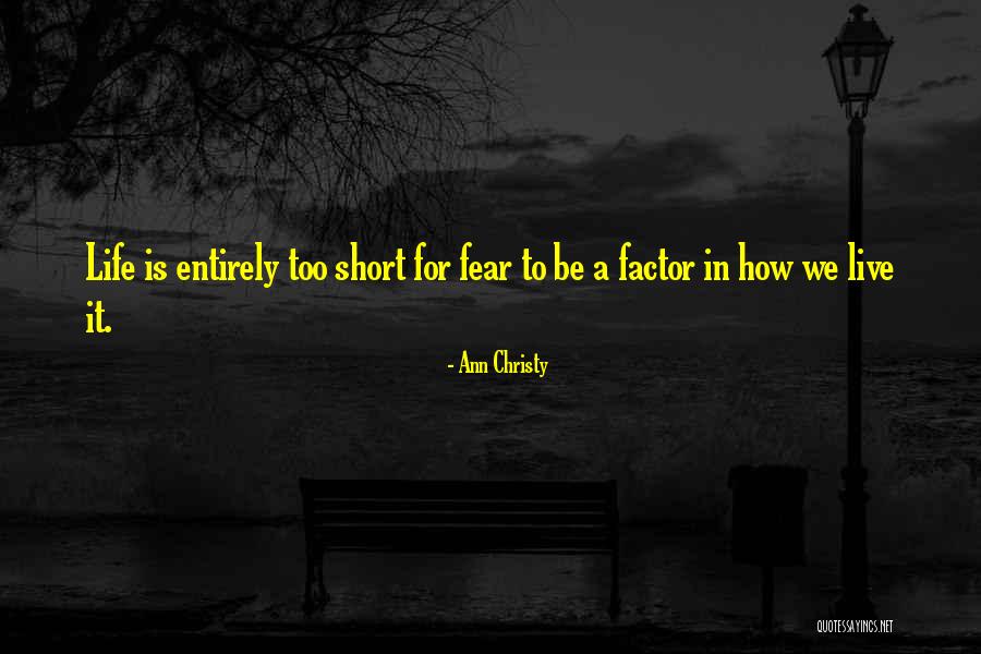 Fear Factor Quotes By Ann Christy Fear Factor Quotes By Ann Christy