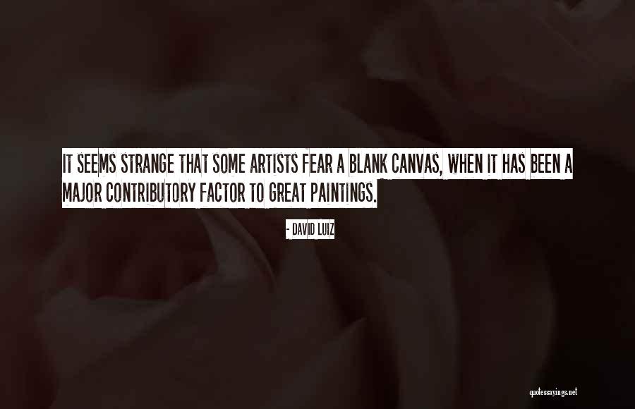 Fear Factor Quotes By David Luiz Fear Factor Quotes By David Luiz