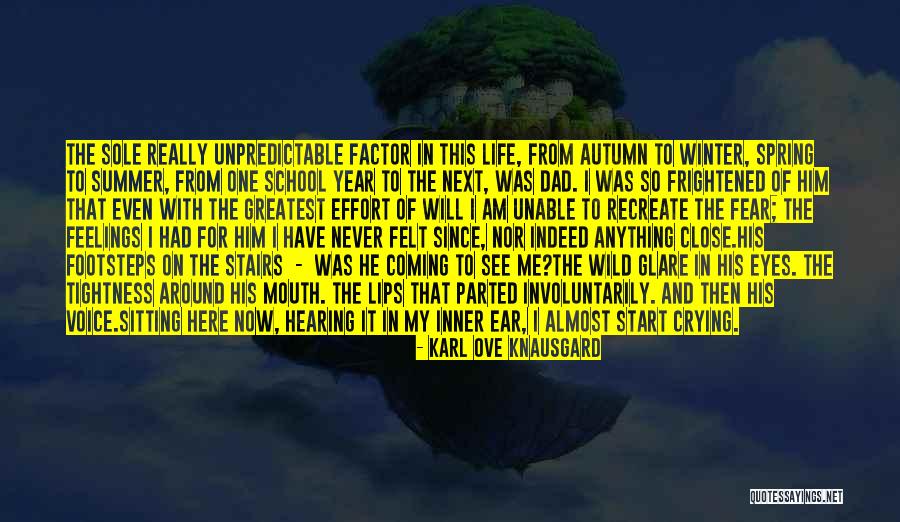 Fear Factor Quotes By Karl Ove Knausgard Fear Factor Quotes By Karl Ove Knausgard