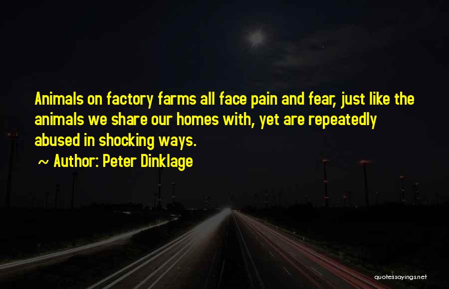 Fear Factory Quotes By Peter Dinklage