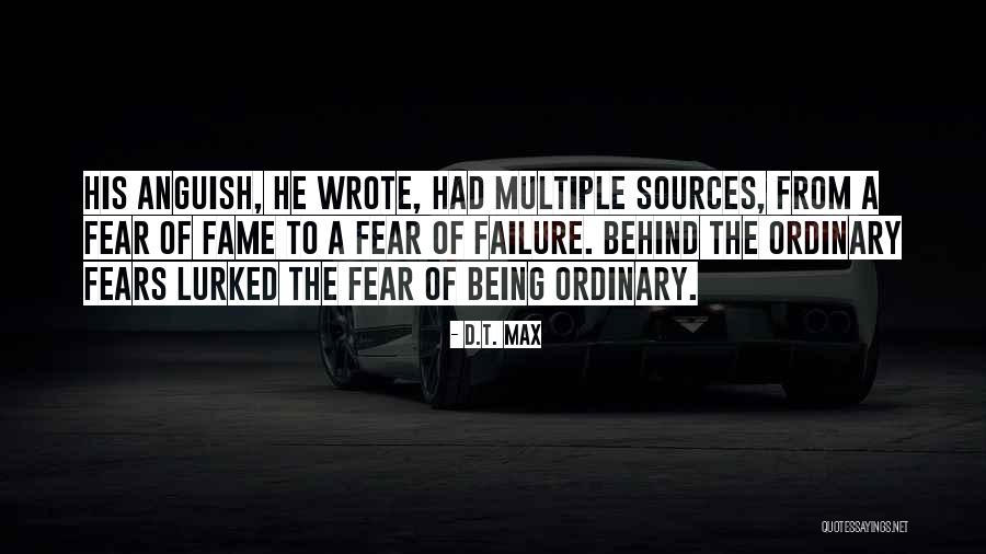 Fear Failure Quotes By D.T. Max Fear Failure Quotes By D.T. Max