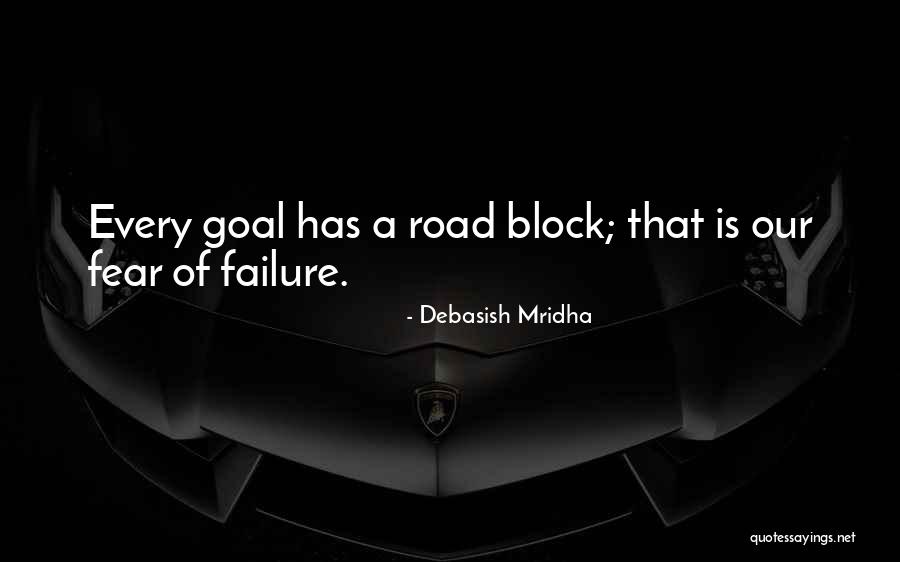Fear Failure Quotes By Debasish Mridha Fear Failure Quotes By Debasish Mridha