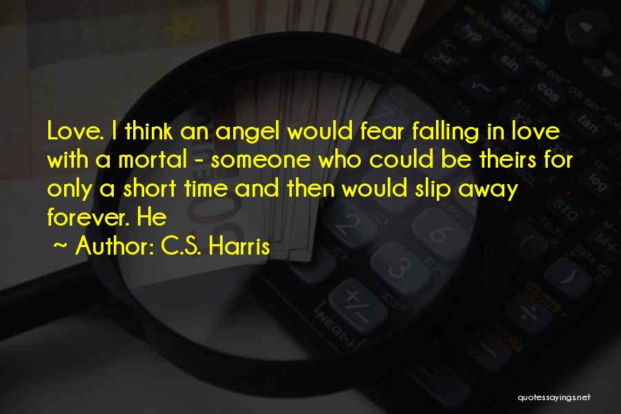 Fear Falling In Love Quotes By C.S. Harris