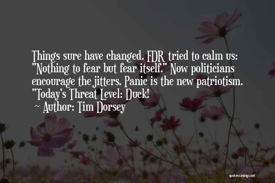 Fear Fdr Quotes By Tim Dorsey