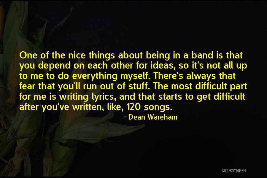 Fear Fear Everything And Run Quotes By Dean Wareham Fear Fear Everything And Run Quotes By Dean Wareham