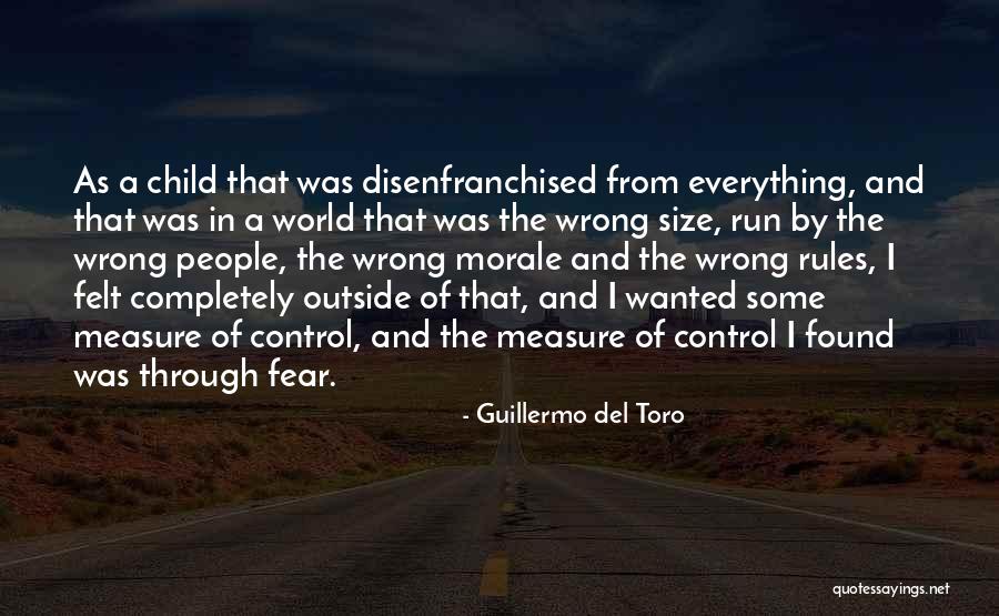 Fear Fear Everything And Run Quotes By Guillermo Del Toro Fear Fear Everything And Run Quotes By Guillermo Del Toro