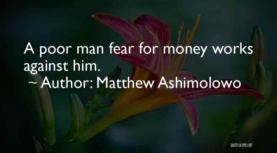 Fear Fear Quotes By Matthew Ashimolowo