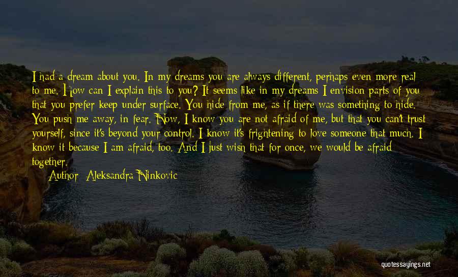 Fear For Love Quotes By Aleksandra Ninkovic