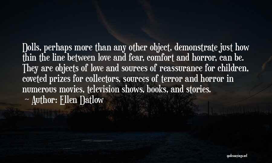 Fear For Love Quotes By Ellen Datlow