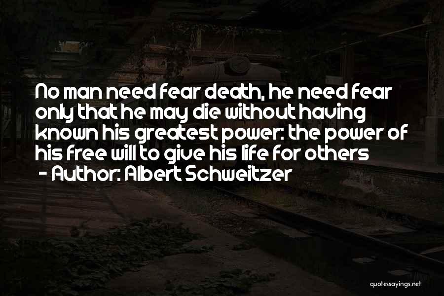 Fear For Others Quotes By Albert Schweitzer