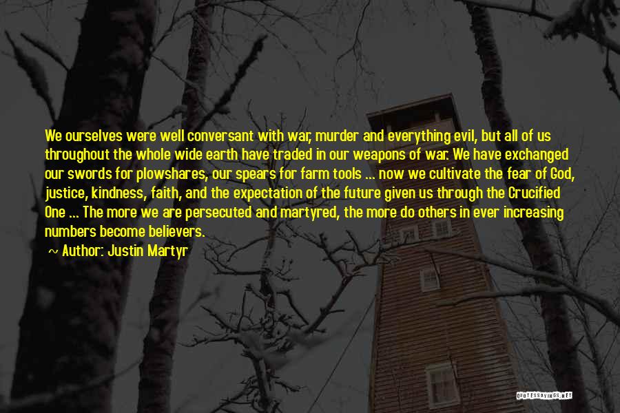 Fear For Others Quotes By Justin Martyr