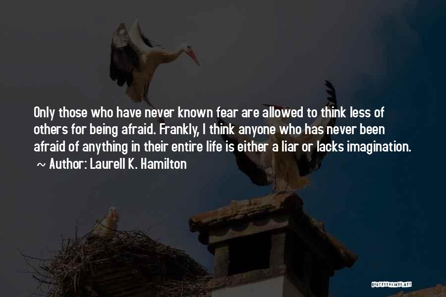 Fear For Others Quotes By Laurell K. Hamilton